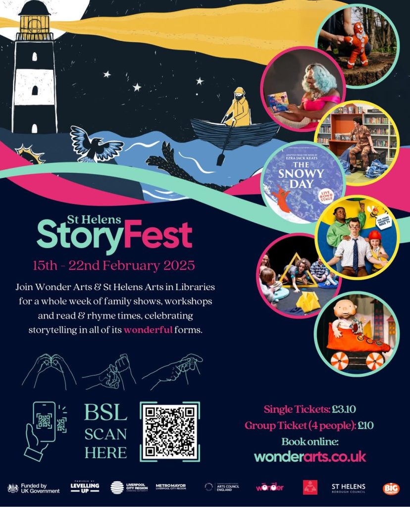 Poster for St Helens StoryFest, 15th - 22nd February 2025 showing images from the planned performances, prices and a link to a BSL version of the information.